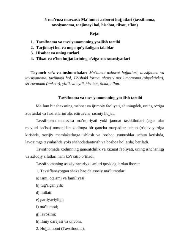 Ma’lumot-axborot hujjatlari (tavsifnoma, tavsiyanoma, tarjimayi hol, hisobot, tilxat, e’lon)