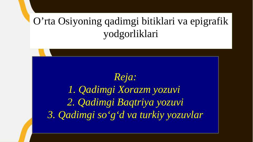 O'rta Osiyoning qadimgi bitiklari va epigrafik yodgorliklari