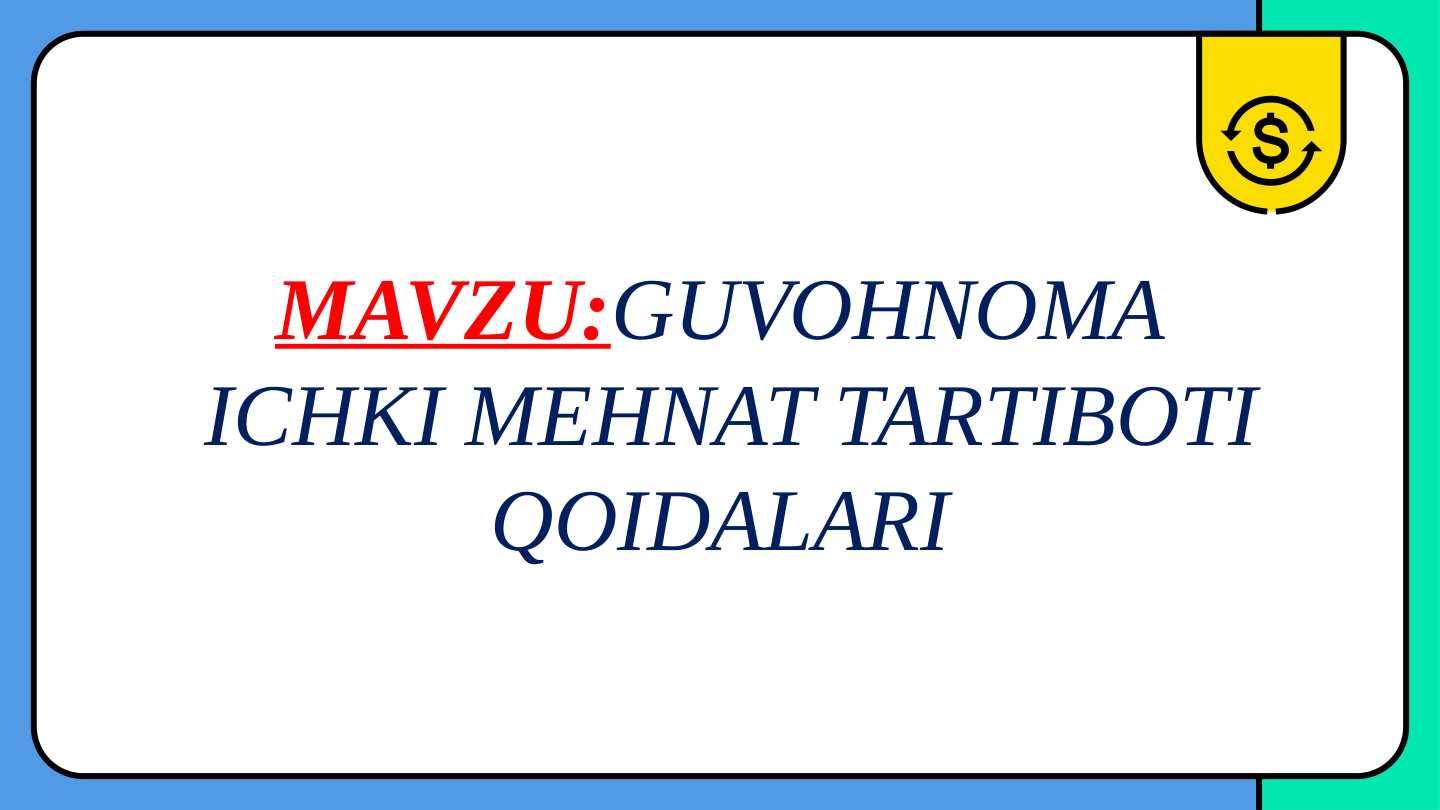 GUVOHNOMA ICHKI MEHNAT TARTIBOTIQOIDALARI