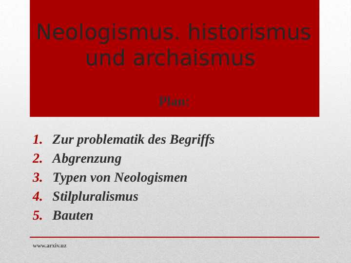 Neologismus. historismus und archaismus