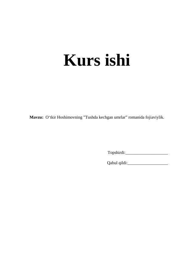 O‘tkir Hoshimovning ”Tushda kechgan umrlar” romanida fojiaviylik
