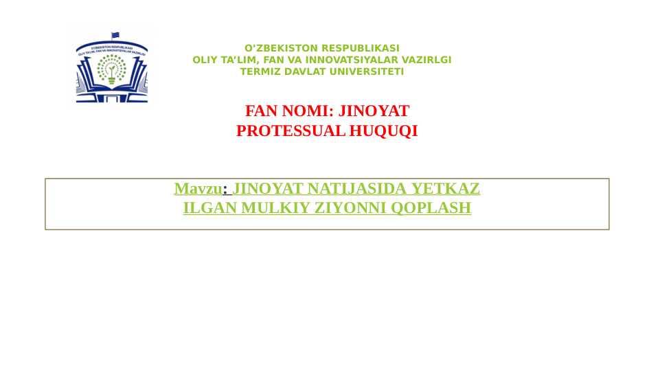 JINOYAT NATIJASIDA YETKAZILGAN MULKIY ZIYONNI QOPLASH