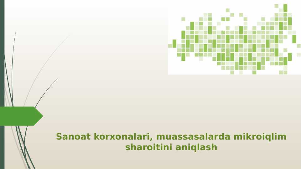 Sanoat korxonalari, muassasalarda mikroiqlim sharoitini aniqlash