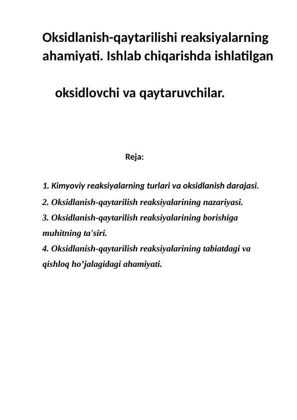 Oksidlanish-qaytarilishi reaksiyalarning ahamiyati. Ishlab chiqarishda ishlatilgan      oksidlovchi va qaytaruvchilar.