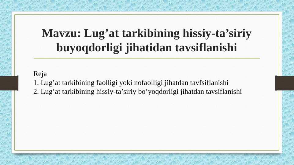 Lug’at tarkibining hissiy-ta’siriy buyoqdorligi jihatidan tavsiflanishi