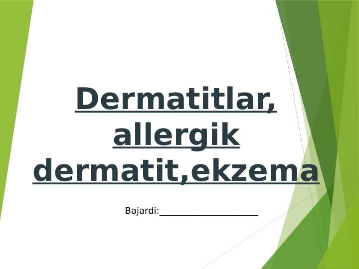 Dermatitlar, allergik dermatit,ekzema