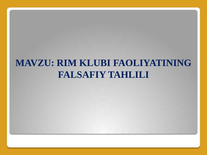 Rim klubi faoliyatining falsafiy tahlili