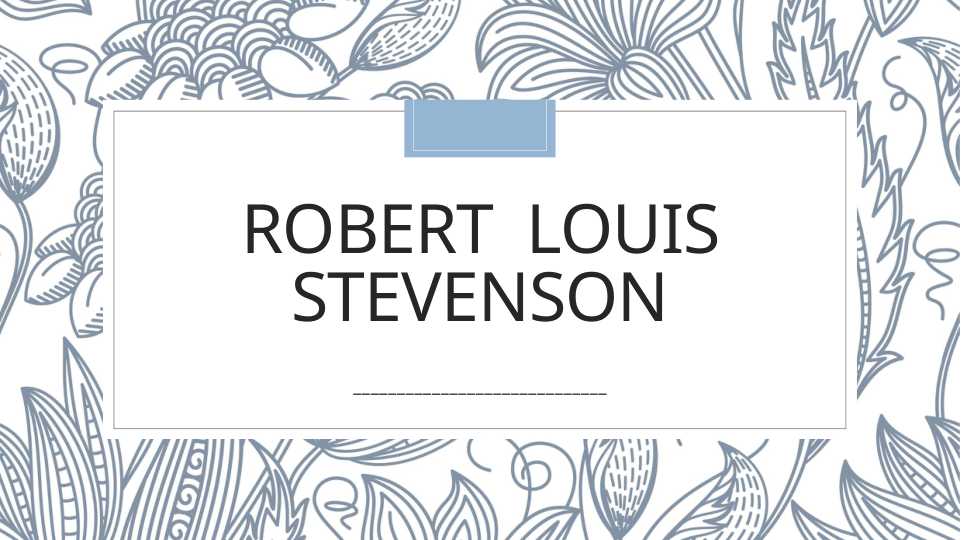 Robert  louis stevenson