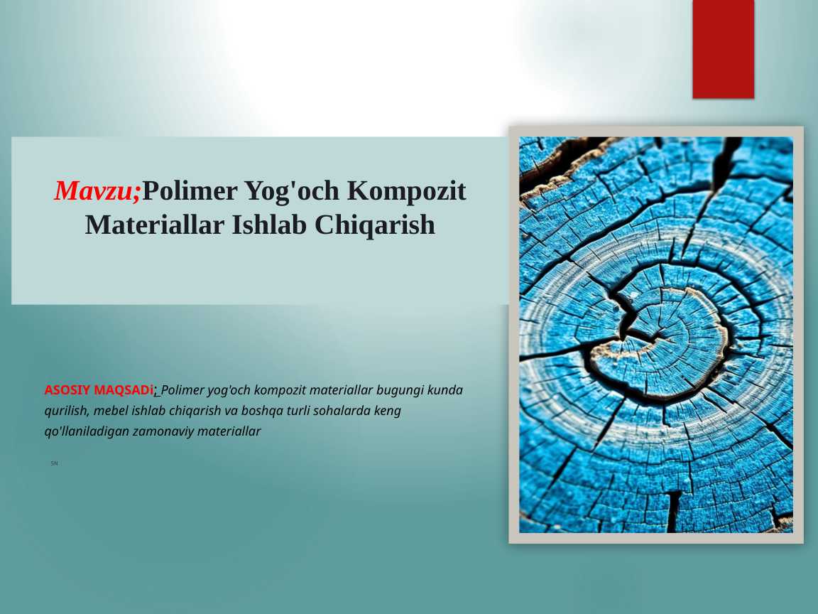 Polimer Yogoch Kompozit Materiallar Ishlab Chiqarish