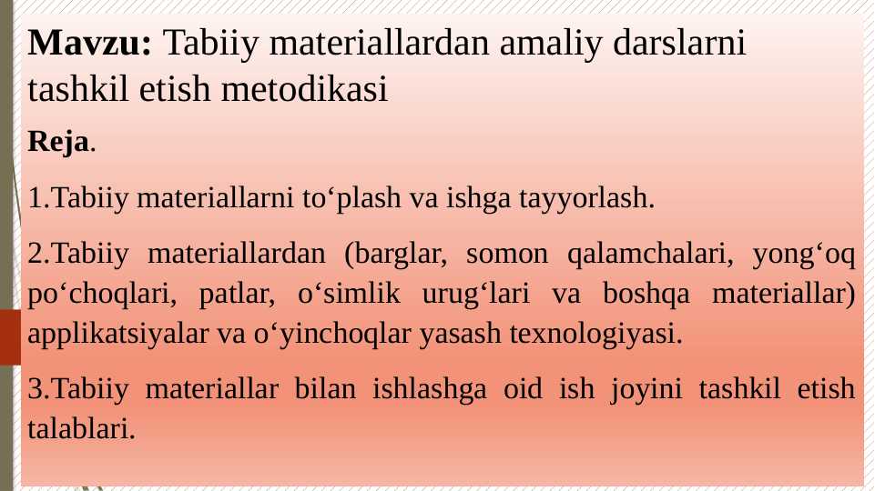 Tabiiy materiallardan amaliy darslarni tashkil etish metodikasi