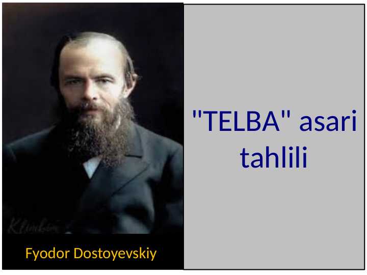 Fyodor Dostoyevskiy Telba asari tahlili.Adabiyot