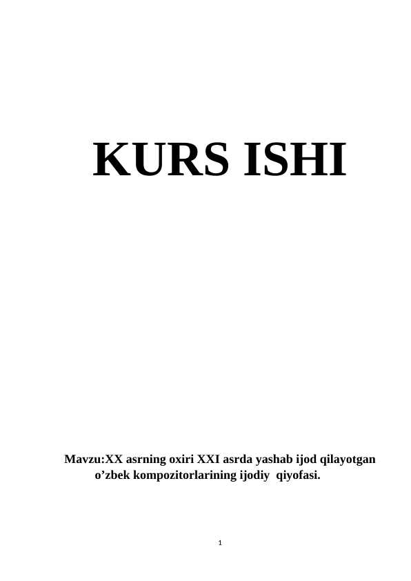 XX asrning oxiri XXI asrda yashab ijod qilayotgan o’zbek kompozitorlarining ijodiy  qiyofasi.