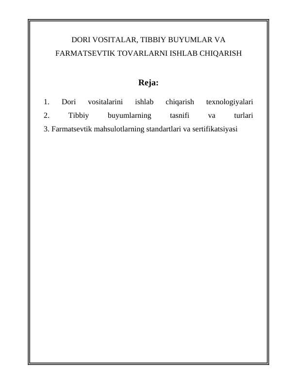 DORI VOSITALAR, TIBBIY BUYUMLAR VA FARMATSEVTIK TOVARLARNI ISHLAB CHIQARISH
