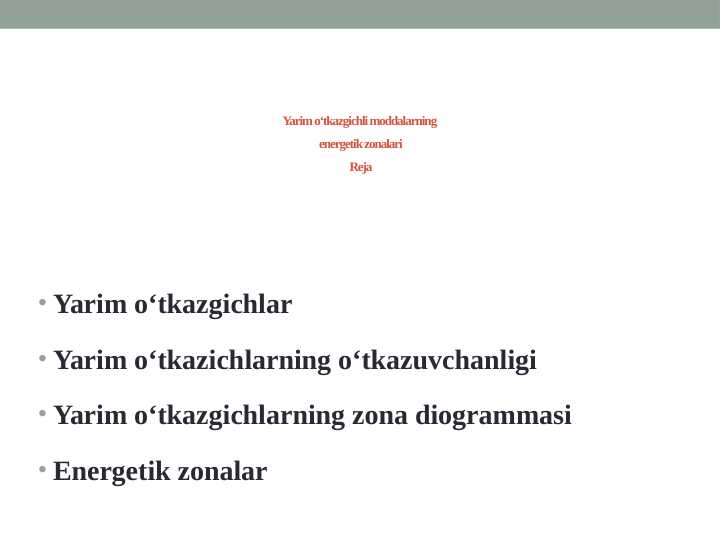 Yarim o‘tkazgichli moddalarning energetik zonalari