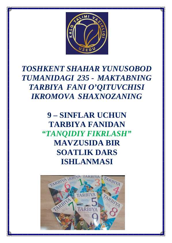 9-SINF TARBIYA FANIDAN OCHIQ DARS MAVZU: “TANQIDIY FIKRLASH”