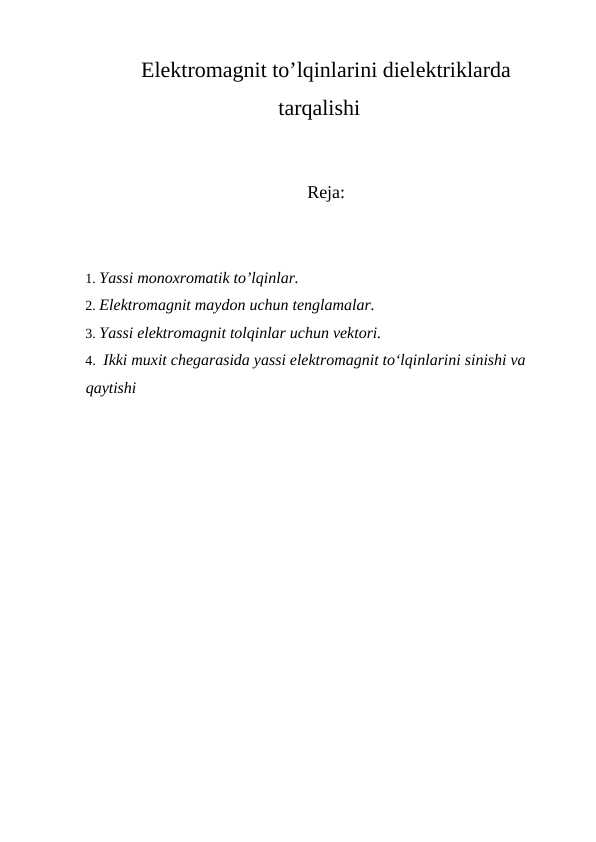Elektromagnit to’lqinlarini dielektriklarda tarqalishi