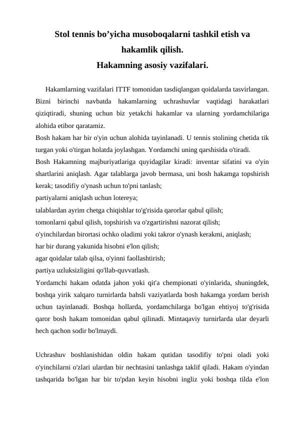 Stol tennis bo’yicha musoboqalarni tashkil etish va hakamlik qilish. Hakamning asosiy vazifalari
