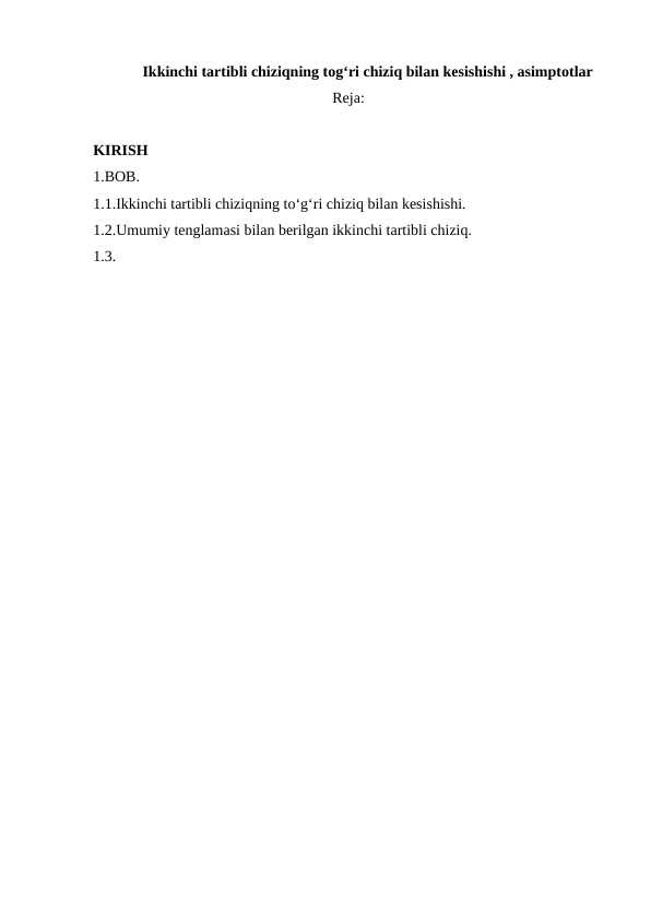 Ikkinchi tartibli chiziqning togʻri chiziq bilan kesishishi , asimptotlar