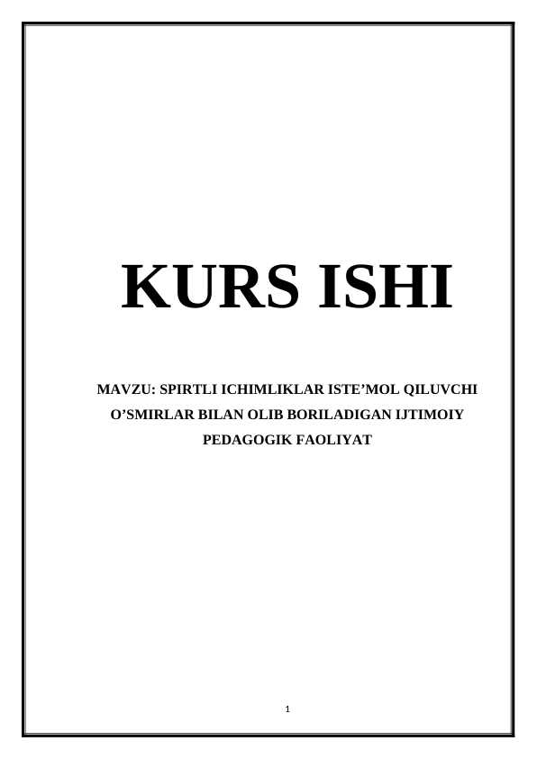 SPIRTLI ICHIMLIKLAR ISTE’MOL QILUVCHI O’SMIRLAR BILAN OLIB BORILADIGAN IJTIMOIY PEDAGOGIK FAOLIYAT