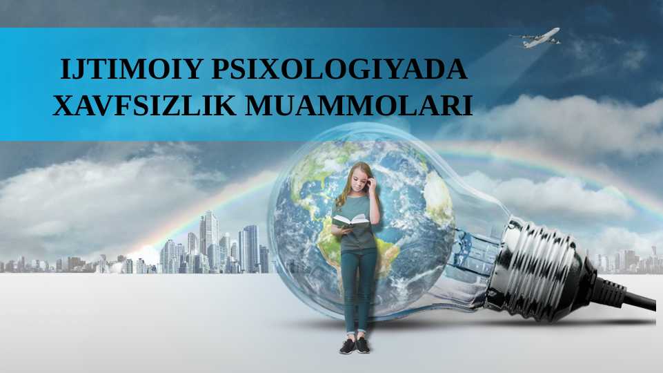 IJTIMOIY PSIXOLOGIYADA XAVFSIZLIK MUAMMOLARI