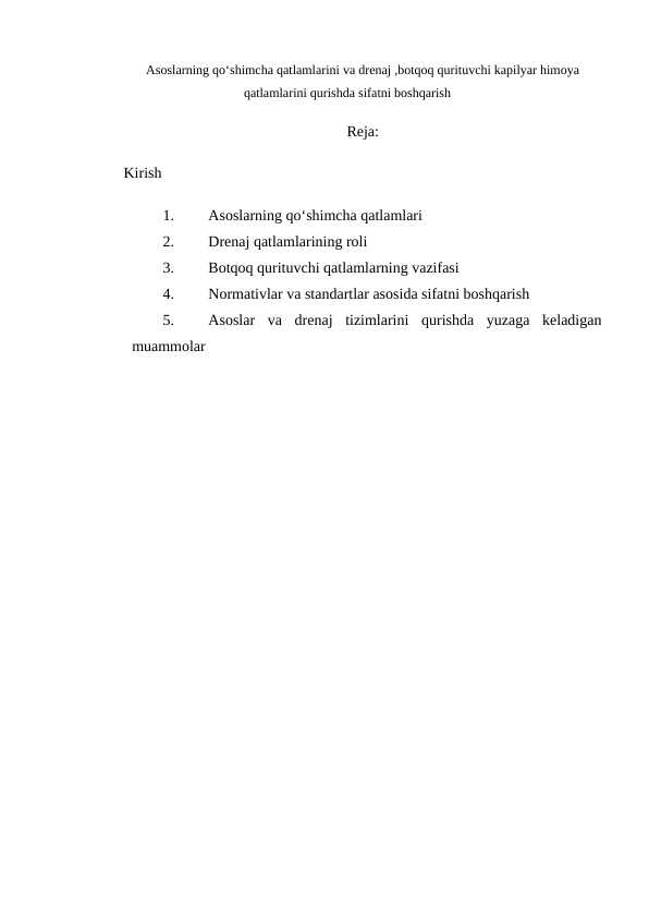 Asoslarning qoʻshimcha qatlamlarini va drenaj ,botqoq qurituvchi kapilyar himoya qatlamlarini qurishda sifatni boshqarish MUSTAQIL.docx