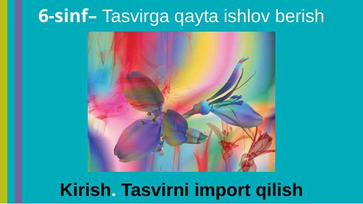 6-sinf Kirish. Tasvirni import qilish dars ishlanma