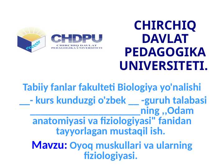 Oyoq muskullari va ularning fiziologiyasi.