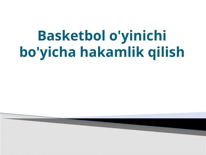 Basketbol o'yinichi bo'yicha hakamlik qilish