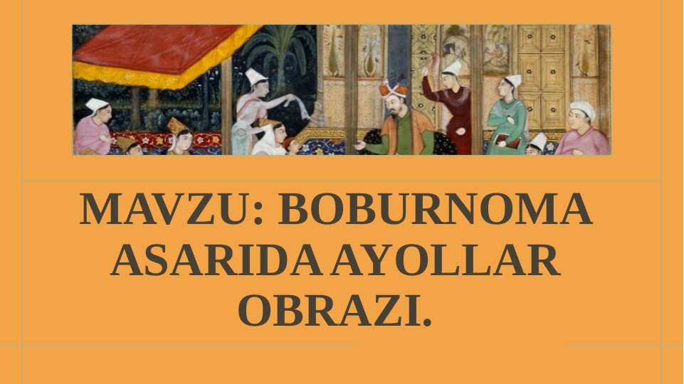 BOBURNOMA ASARIDA AYOLLAR OBRAZI.