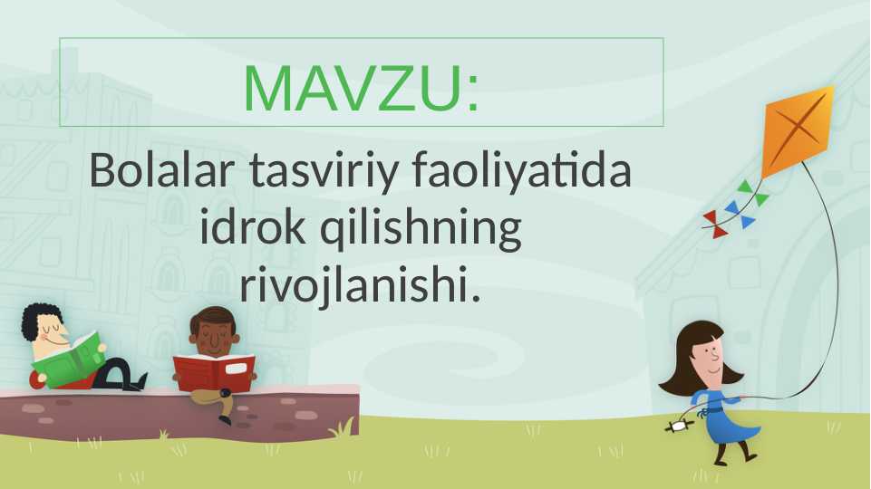 Bolalar tasviriy faoliyatida idrok qilishning rivojlanishi.