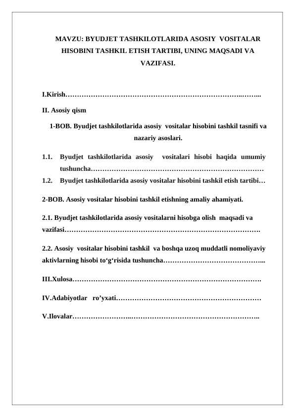 BYUDJET TASHKILOTLARIDA ASOSIY  VOSITALAR HISOBINI TASHKIL ETISH TARTIBI, UNING MAQSADI VA VAZIFASI