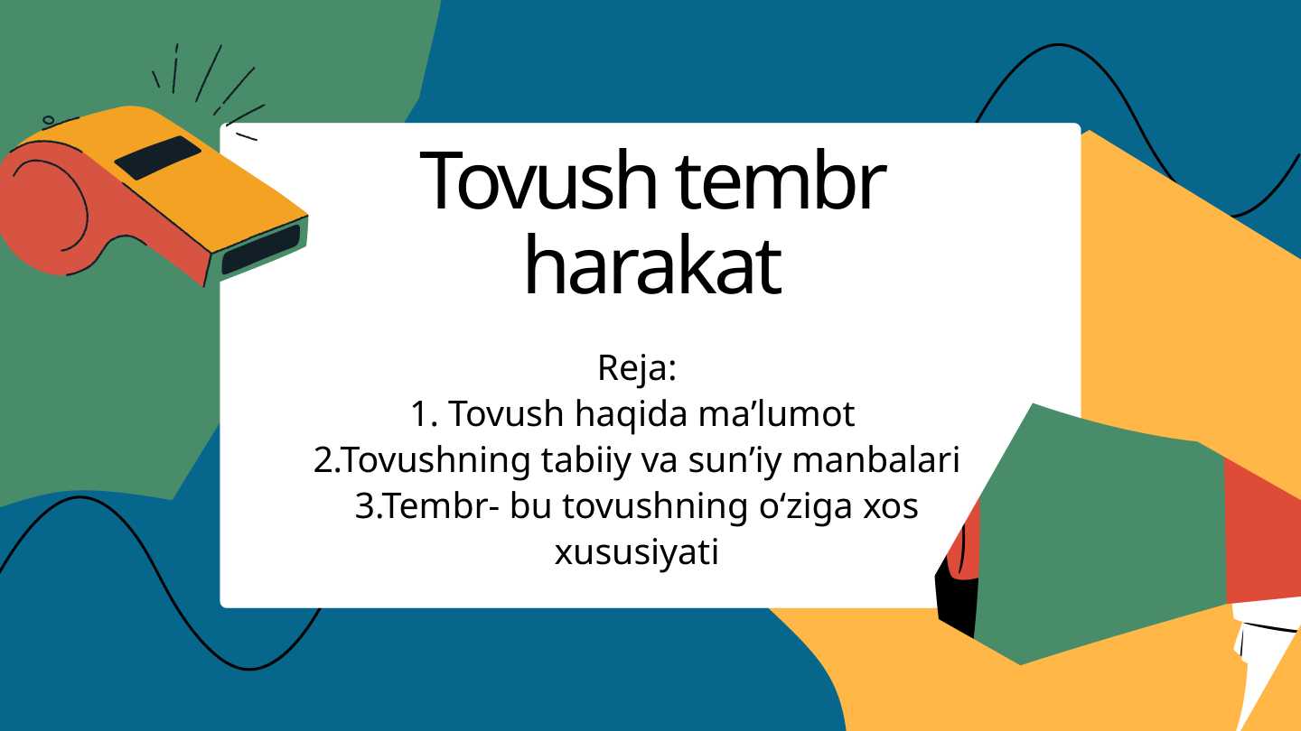 ,,Tovush, tembr, harakat" mavzusida slayd