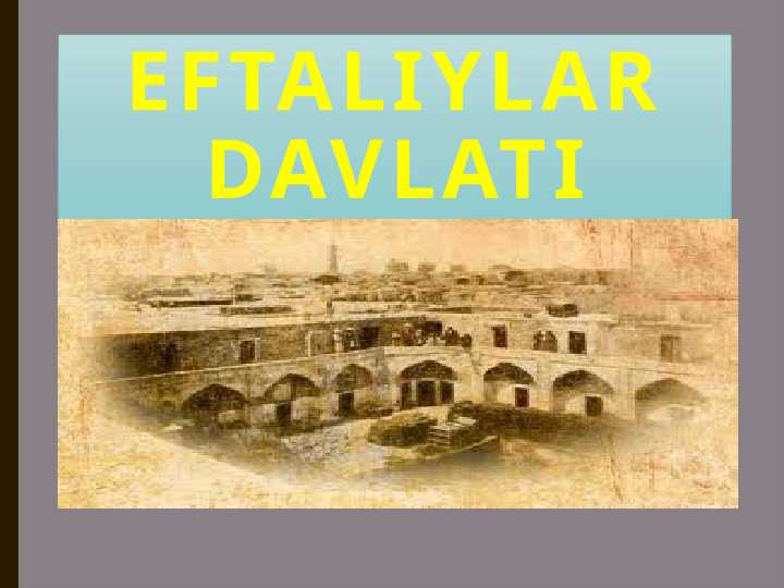 EFTALIYLAR DAVLATI