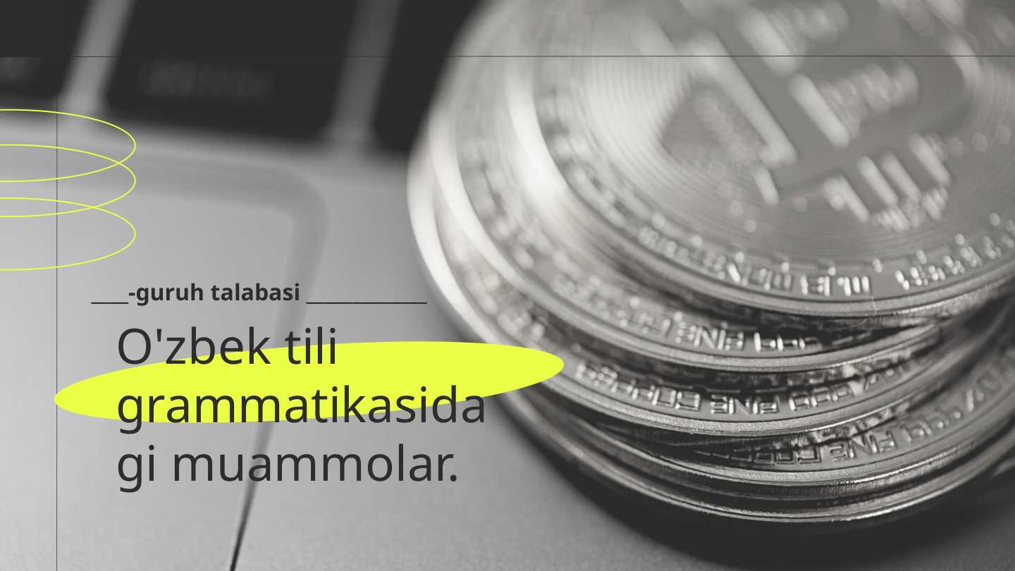 O'zbek tili grammatikasidagi muammolar