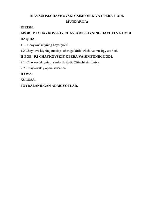 P.I.CHAYKOVSKIY SIMFONIK VA OPERA IJODI