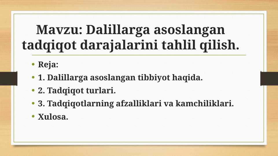 Dalillarga asoslangan tadqiqot darajalarini tahlil qilish.