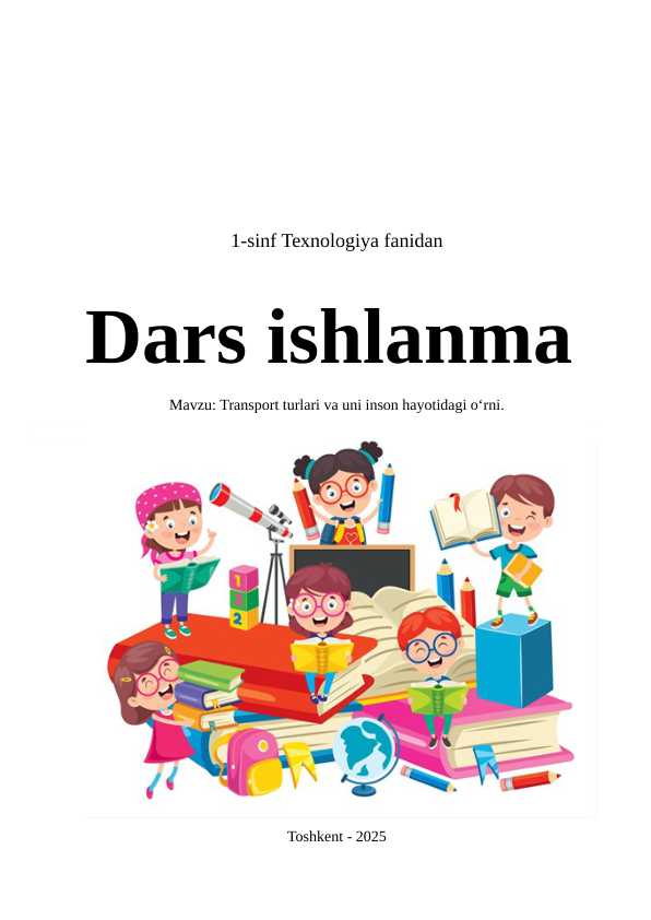 Texnologiya fanidan Transport turlari va uni inson hayotidagi o‘rni