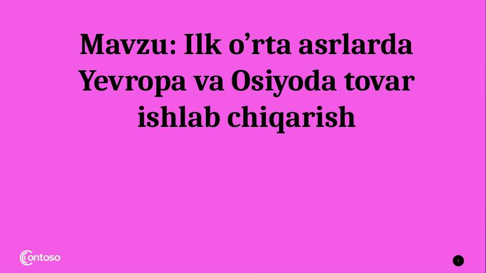 Ilk o’rta asrlarda Yevropa va Osiyoda tovar ishlab chiqarish