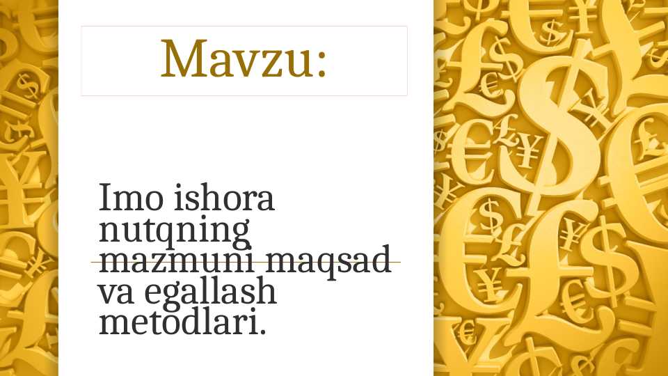 Imo ishora nutqning mazmuni maqsad va egallash metodlari.