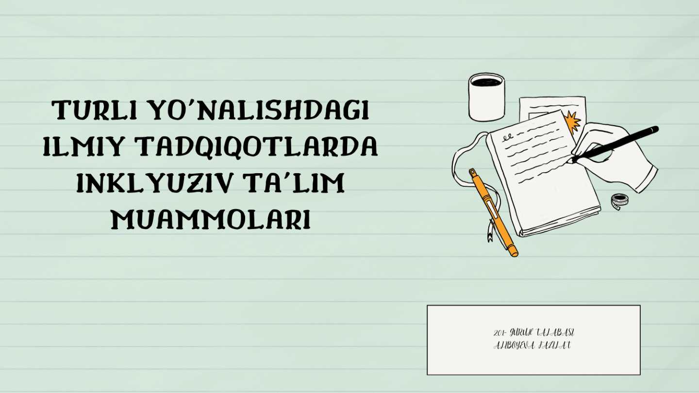 Turli yo'nalishdagi ilmiy tadqiqotlarda inklyuziv ta'lim muammolari