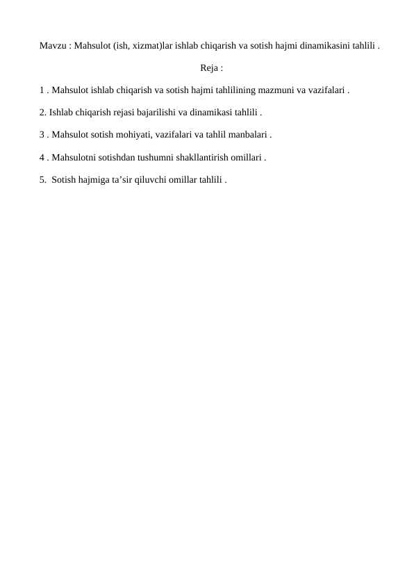 Mahsulot (ish, xizmat)lar ishlab chiqarish va sotish hajmi dinamikasini tahlili
