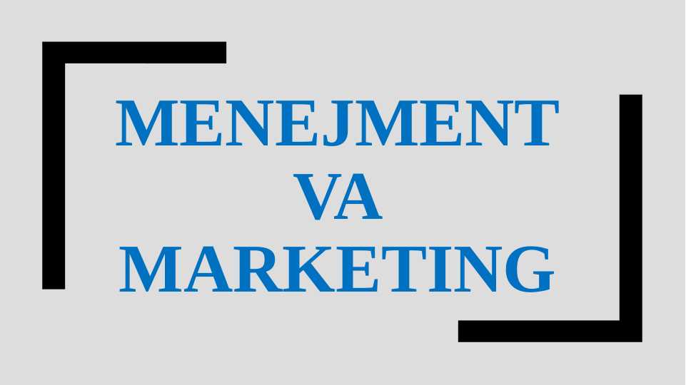 Menejment va marketing