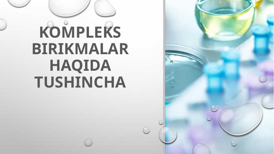 Kompleks birikmalar haqida tushuncha