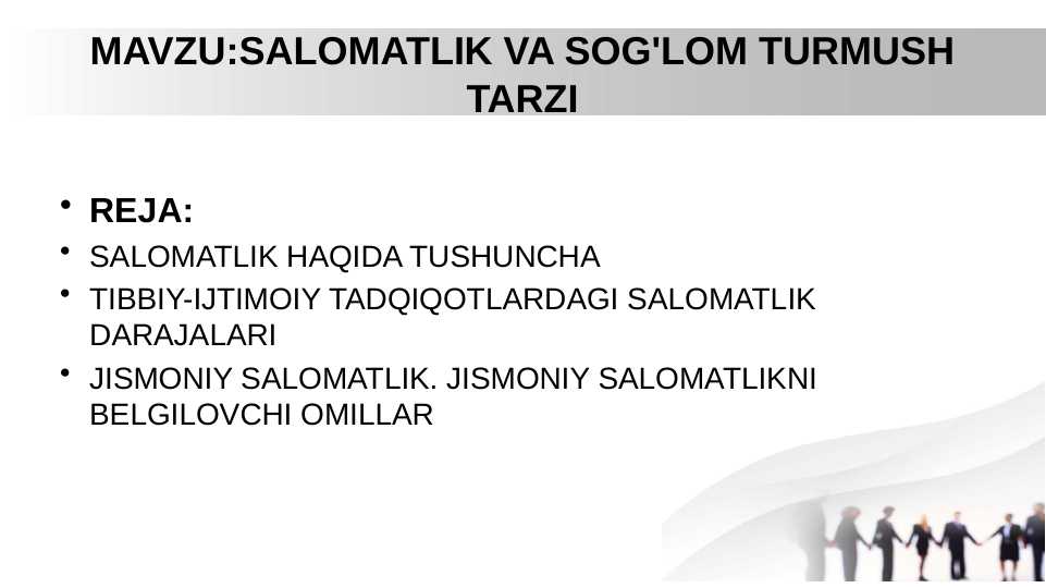 SALOMATLIK VA SOG'LOM TURMUSH TARZI