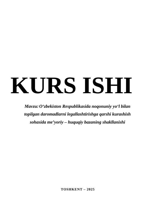 O‘zbekiston Respublikasida noqonuniy yo‘l bilan topilgan daromadlarni legallashtirishga qarshi kurashish sohasida me’yoriy – huquqiy bazaning shakllanishi