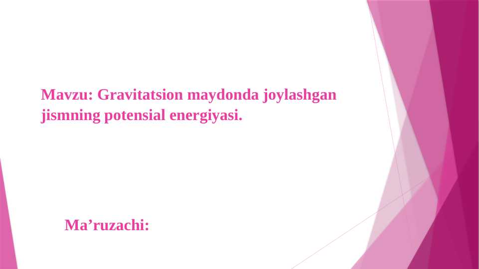 Gravitatsion maydonda joylashgan jismning potensial energiyasi.