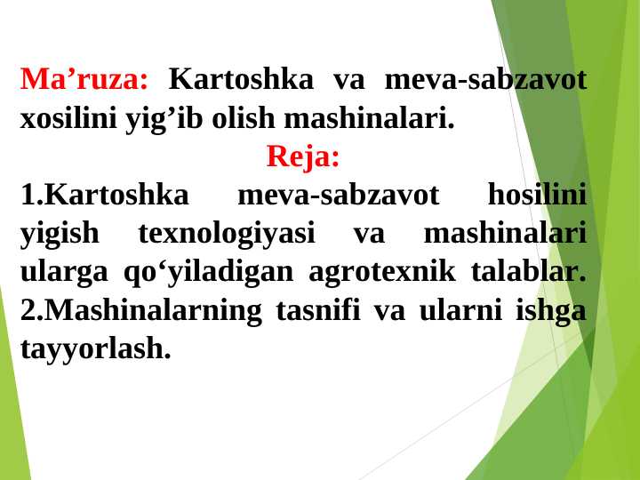 Kartoshka va meva-sabzavot xosilini yig’ib olish mashinalari.
