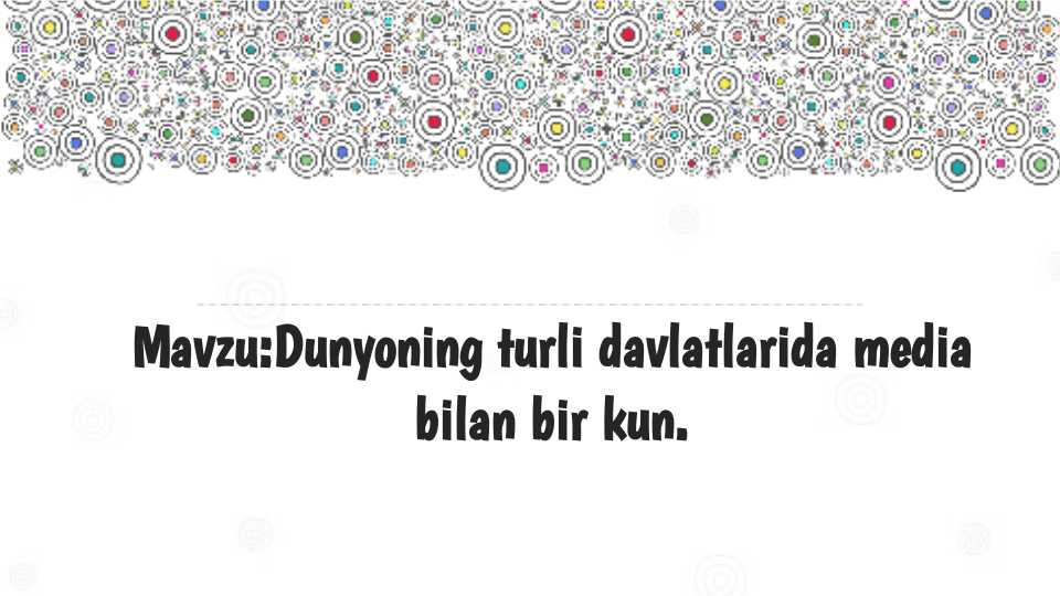 Dunyoning turli davlatlarida media bilan bir kun