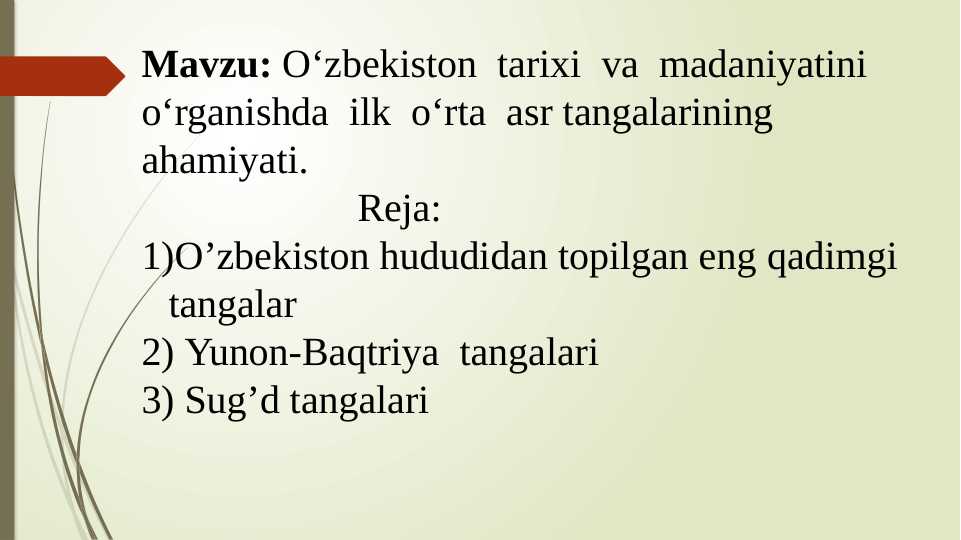 O‘zbekiston tarixi va madaniyatini o‘rganishda  ilk  o‘rta asr tangalarining ahamiyati