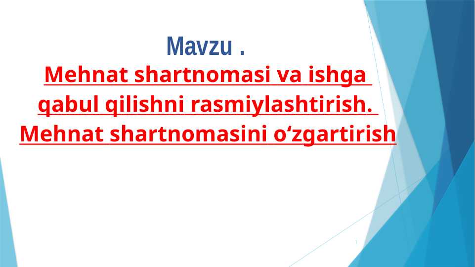 Mehnat shartnomasi va ishga qabul qilishni rasmiylashtirish. Mehnat shartnomasini rasmiylashtirish